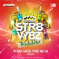 Kraff Gad - Who Mek The Rum (Who Mek E Rum?)
