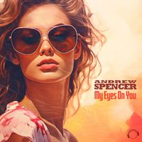 Andrew Spencer - My Eyes On You