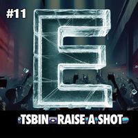 Tsbin - Raise a Shot