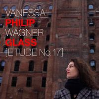 Vanessa Wagner - Philip Glass: Etude No. 17