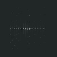 Adrián Iaies - Melancolía