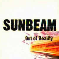 Sunbeam - Out of Reality