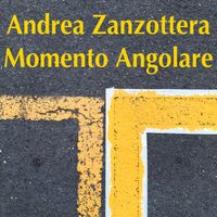 Andrea Zanzottera - Momento Angolare