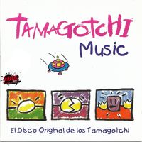 Tamagotchi - Tamagotchi Music