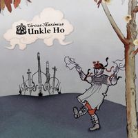 Unkle Ho - Circus Maximus