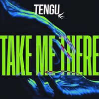 Tengu - Take Me There