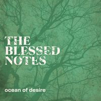 The Blessed Notes - Ocean of desire