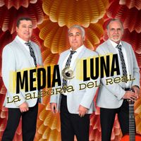 Media Luna - La Alegría del Real