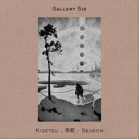 Gallery Six - Kisetsu