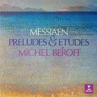 Michel Béroff - Messiaen: 8 Préludes & 4 Études de rythme
