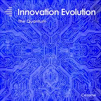 The Quantum - Innovation Evolution