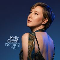 Kelly Green - Nothing At All