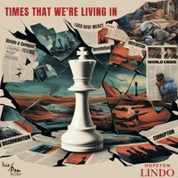 Hopeton Lindo - Times That We're Living In