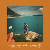 Sam Burchfield - songs my wife wrote