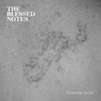 The Blessed Notes - Scorpion ghost
