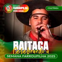 Baitaca - BAITACA: CELEBRANDO A SEMANA FARROUPILHA 2025