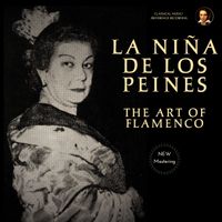 La Niña de los Peines - La Niña de los Peines: The Art of Flamenco (2024 Remastered, Spain 1930-1940)