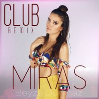 Beyza Durmaz - Miras (Club Remix)