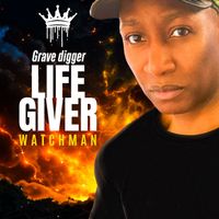 Watchman - Grave Digger Life Giver