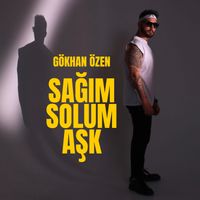 Gökhan Özen - Sağım Solum Aşk