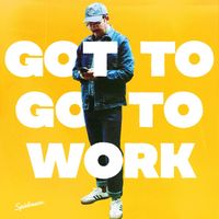 Spielmann - Got To Go To Work