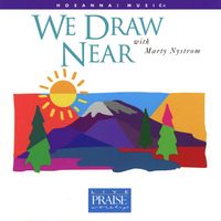 Martin J. Nystrom - We Draw Near