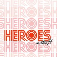 Martin H - Héroes