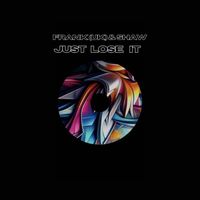 FRANK (UK), SHAW - Just Lose It