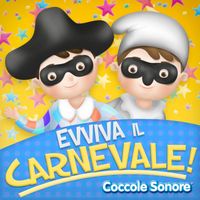 Coccole Sonore - Evviva il carnevale! (Allegre canzoni per le feste dei bambini)