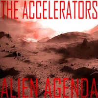 The Accelerators - Alien Agenda