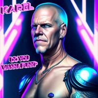 Karel - Do You Wanna Funk