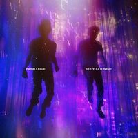Parallelle - See You Tonight