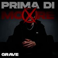 Grave - Prima di morire