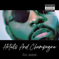 Rick Johnson - Hotels And Champagne