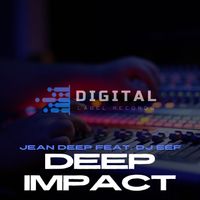 Jean Deep feat. DJ Eef - Deep Impact