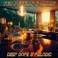 Ted Peters & Jabig - Deep Dope & Melodic