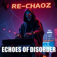 Re-Chaoz - Echoes of Disorder
