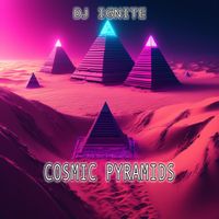 Dj Ignite - Cosmic Pyramids
