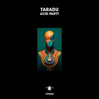 Taradu - Acid Party