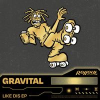Gravital - Like Dis EP
