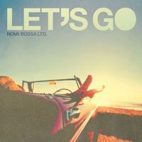 Nova Bossa Ltd. - Let's Go