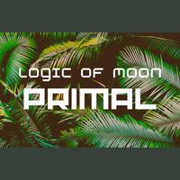 Logic of Moon - Primal (Original Mix)