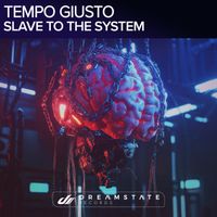 Tempo Giusto - Slave to the System