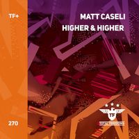 Matt Caseli - Higher & Higher