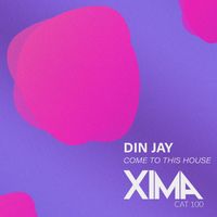 Din Jay - Come To This House