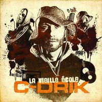 C-Drik - La vieille école