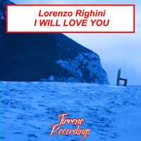 Lorenzo Righini - I Will Love You