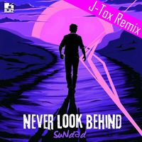 SuNdәd - Never Look Behind (J-Tox Remix)