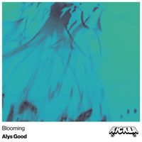 Alys Good - Blooming