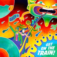 Geck-o - Get On The Train!